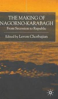 The Making of Nagorno-Karabagh