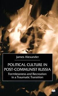 Political Culture in Post-Communist Russia