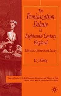 The Feminization Debate in Eighteenth-Century England