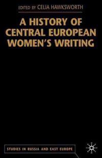 A History of Central European Women's Writing