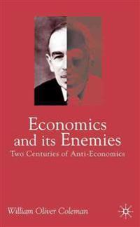 Economics and its Enemies