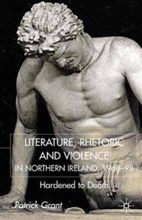 Rhetoric and Violence in Northern Ireland, 1968-98