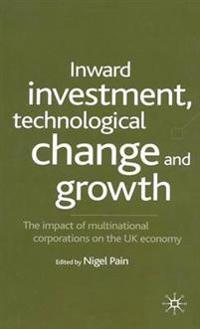 Inward Investment, Technological Change and Growth
