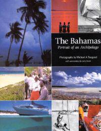 Bahamas Portrait of an Archipelago