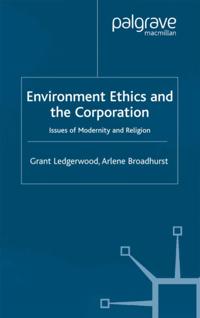 Enviroment, Ethics and the Corporation