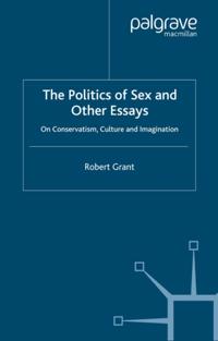 Politics of Sex and Other Essays