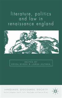 Literature, Politics and Law in Renaissance England