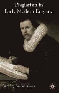Plagiarism in Early Modern England