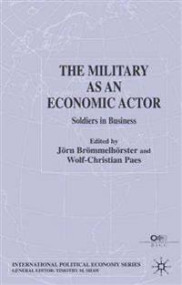 The Military as an Economic Actor
