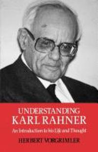 Understanding Karl Rahner
