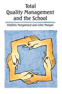 Total Quality Management and the Schoolaa