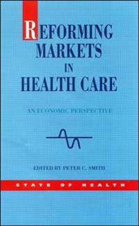 Reforming Markets In Health Care