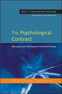 The Psychological Contract: Managing and Developing Professional Groups