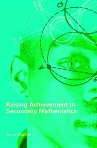 Raising Achievement in Secondary Mathematics