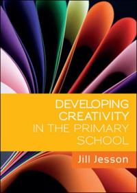 Developing Creativity in the Primary School