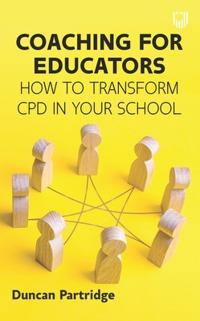 Coaching for Educators: How to Transform CPD in Your School