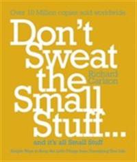Don't sweat the small stuff - and it's all small stuff