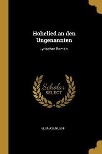 Hohelied an den Ungenannten
