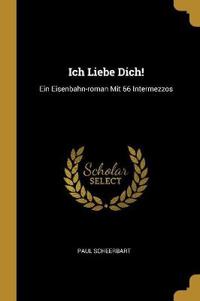 Ich Liebe Dich!
