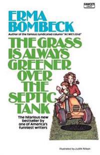 The Grass Is Always Greener over the Septic Tank