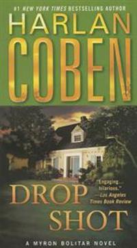 Drop Shot: A Myron Bolitar Novel