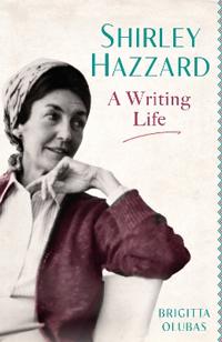 Bokomslag for "Shirley Hazzard: A Writing Life"