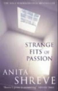 Strange fits of passion