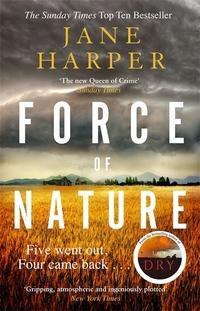 Force of nature - by the author of the sunday times top ten bestseller, the