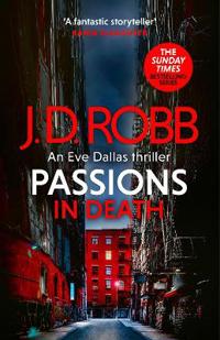 Bokomslag för "Passions in Death: An Eve Dallas thriller (In Death 59)"