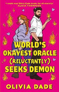 World's Okayest Oracle (Reluctantly) Seeks Demon