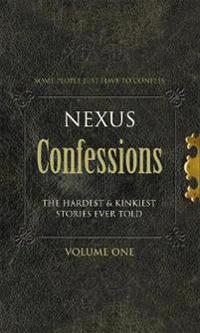 Nexus Confessions: Volume One
