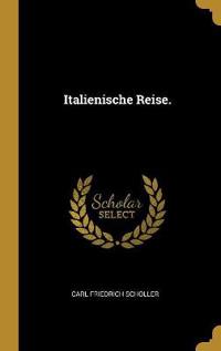 Italienische Reise.