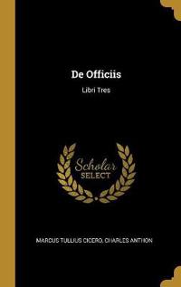 De Officiis: Libri Tres