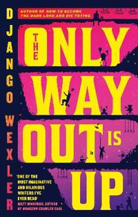 The Only Way Out is Up