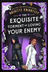 Bokomslag för The Exquisite Torment of Loving Your Enemy