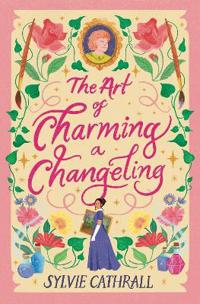 Bokomslag för "Art of Charming a Changeling"