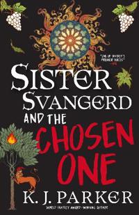 Sister Svangerd and the Chosen One
