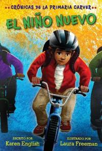 El Niño Nuevo: The New Kid (Spanish Edition)