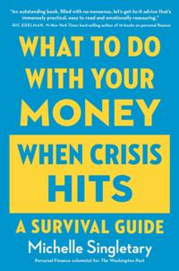 What To Do With Your Money When Crisis Hits
