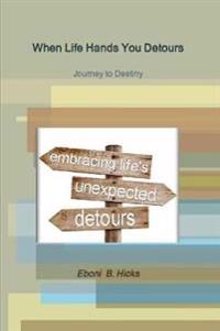 When Life Hands You Detours