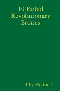 10 Failed Revolutionary Erotics