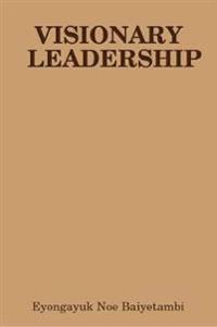 Visionary Leadership