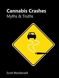 Cannabis Crashes: Myths & Truths