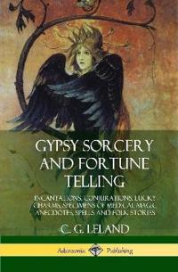 Gypsy Sorcery and Fortune Telling
