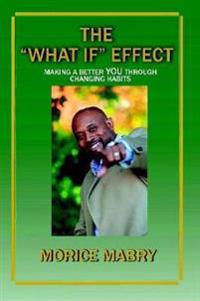 The "What If" Effect