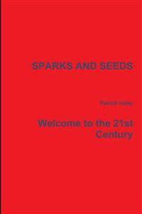 Sparks and Seeds