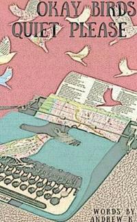 okay birds quiet please