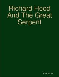 Richard Hood And The Great Serpent