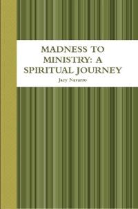 Madness to Ministry