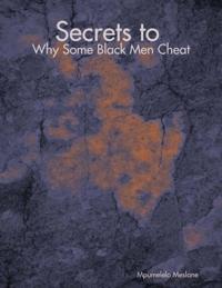 Secrets to Why Some Black Men Cheat